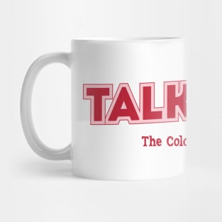 Talk Talk Mug